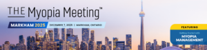 THE Myopia Meeting is coming to Toronto December 7, 2025